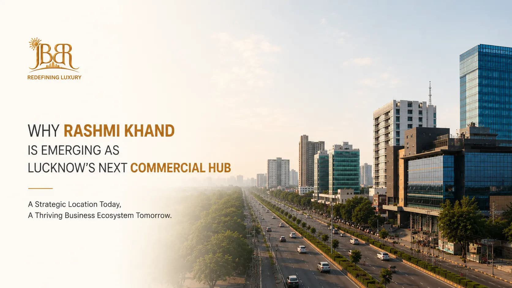 Why Rashmi Khand Is Emerging as Lucknow's Next Commercial Hub banner